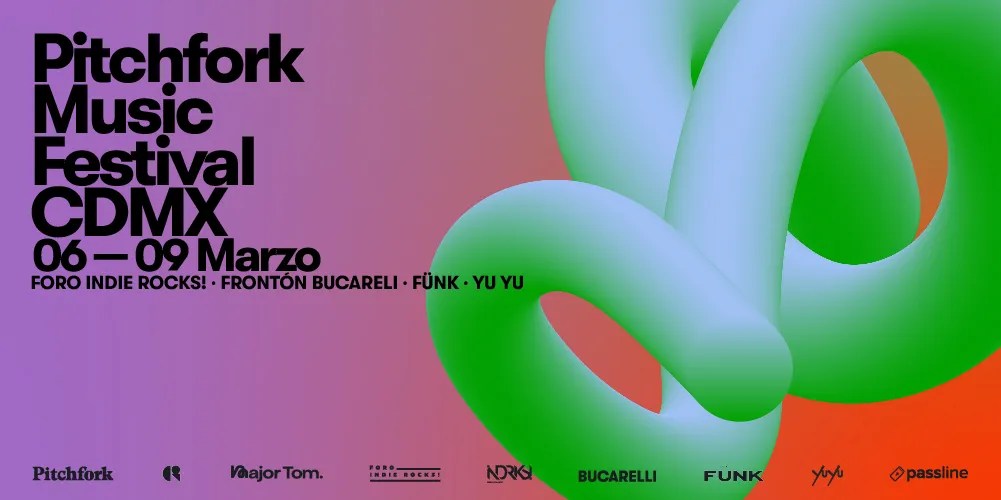 Pitchfork Music Festival México Debuta en la CDMX en&nbsp;2024