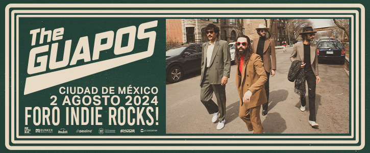 The Guapos se Presentarán en el Foro Indie Rocks el Próximo 02 de&nbsp;Agosto