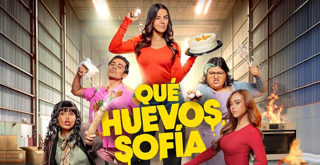Reseña: ¡Qué Huevos, Sofía! – Una película que te hará reír, liberar y&nbsp;reflexionar