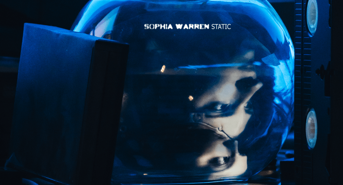 Los fantasmas del pasado bailan en ‘Static’, el nuevo sencillo de Sophia&nbsp;Warren