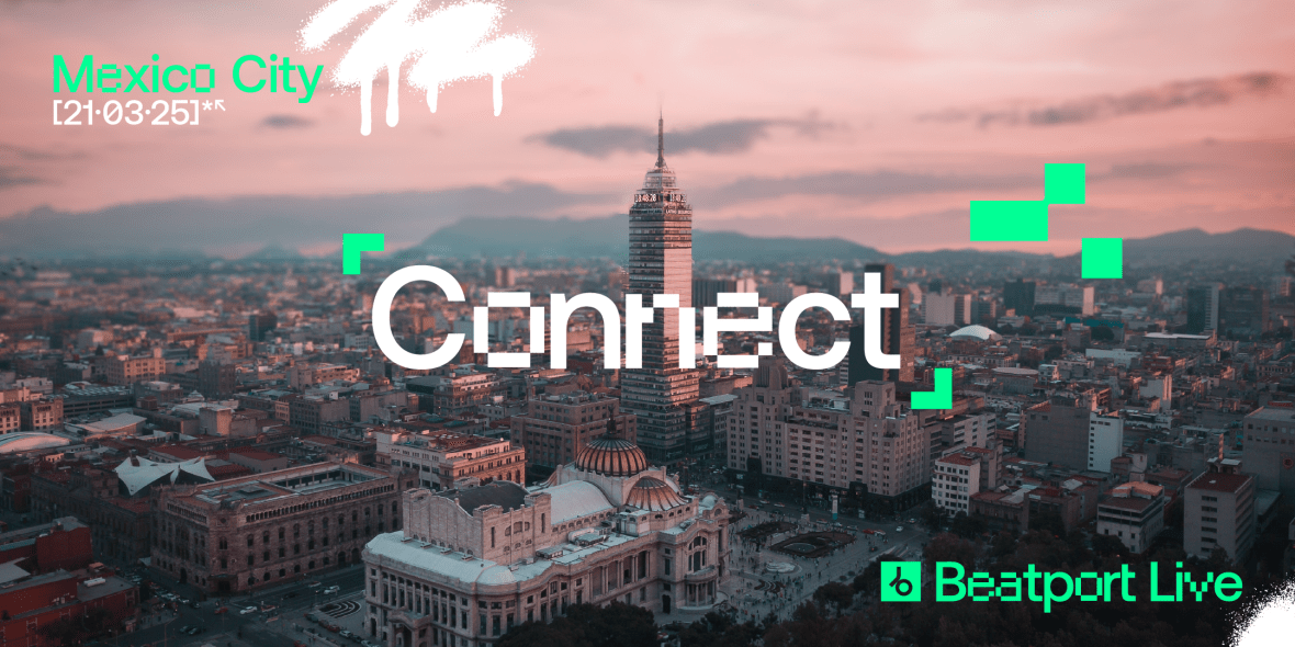 Beatport Connect: El evento más esperado para DJs y productores llega a&nbsp;CDMX