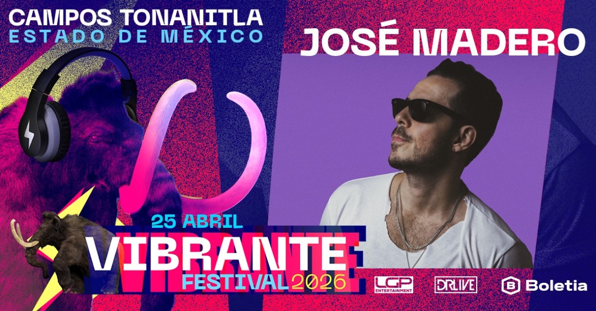 ¡José Madero llega al Vibrante&nbsp;Festival!